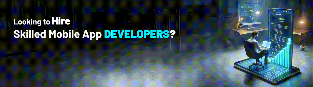 Looking to Hire Skilled Mobile App Developers CTA